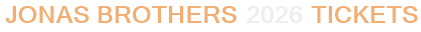 Jonas Brothers 2026 Tickets